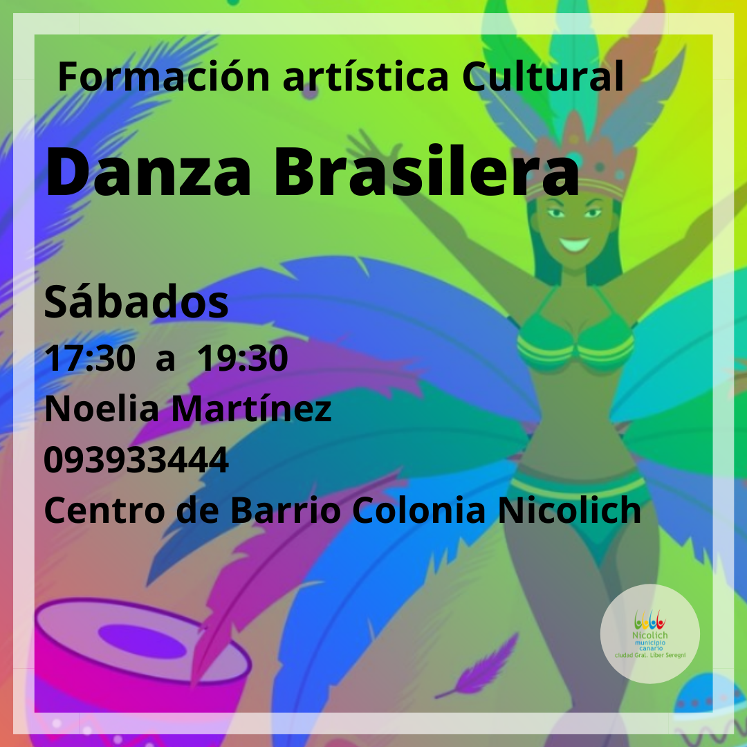 Danza Brasilera Sábados 17 a 16:30 Facilita Noelia Martínez 093933444 Centro de Barrio Colonia Nicolich