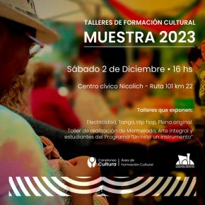 MUESTRA DE TALLERES DE FORMACIÓN CULTURAL 2023.